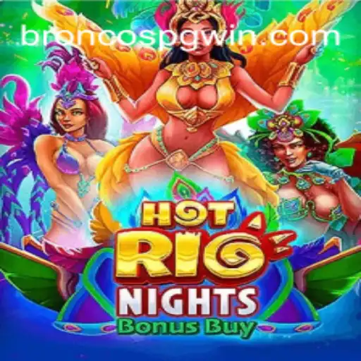 Exploring HotRioNightsBonusBuy: A Premier Casino Experience with BRONCOS PG Oficial