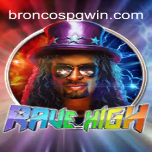 RaveHigh: A Thrilling Game Adventure with BRONCOS PG Oficial